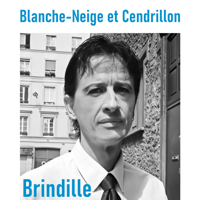 Blanche-Neige et Cendrillon - Brindille - Label de Nuit Productions